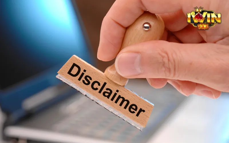 Lý do cần đến chính sách miễn trừ trách nhiệm tại Iwin?