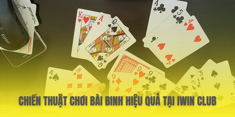 chien-thuat-choi-bai-binh-hieu-qua-tai-iwin-club