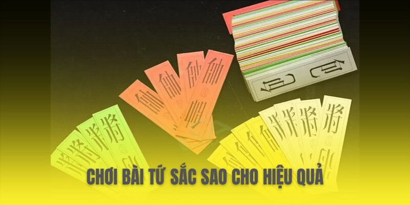 choi-bai-tu-sac-sao-cho-hieu-qua