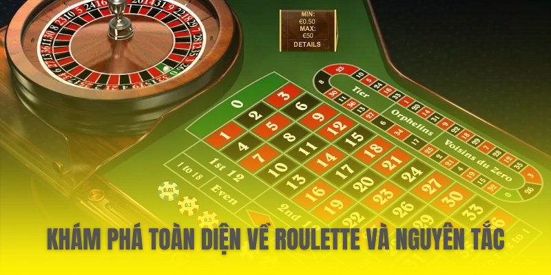 kham-pha-toan-dien-ve-roulette-va-nguyen-tac