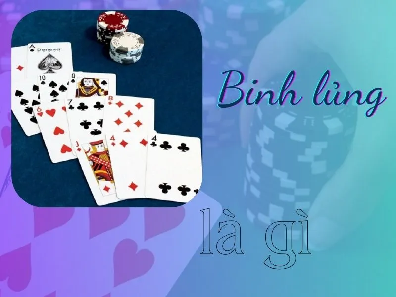 cách chơi bài Binh lủng 1