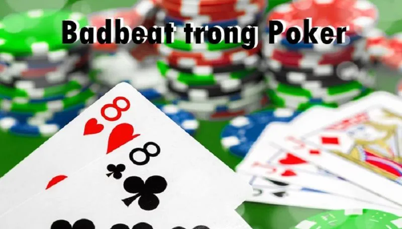 badbeat-trong-poker-la-gi